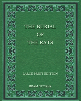 Paperback The Burial of the Rats - Large Print Edition Book