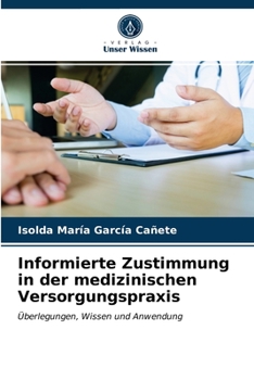 Paperback Informierte Zustimmung in der medizinischen Versorgungspraxis [German] Book