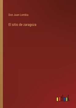 Paperback El sitio de zaragoza [Spanish] Book