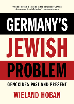 Paperback Germany's Jewish Problem: Genocides Past and Present Book