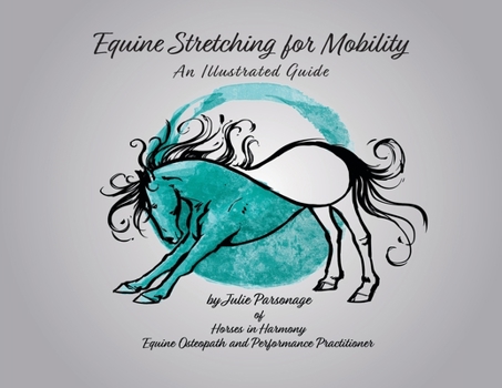 Paperback Equine Stretching for Mobility - An Illustrated Guide Book