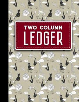 Paperback Two Column Ledger: Accountant Notepad, Accounting Paper, Ledger Notebook, Cute Paris & Music Cover, 8.5 x 11, 100 pages Book
