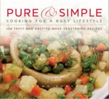 Paperback Pure and Simple - Cooking for A Busy Lifestyle Book