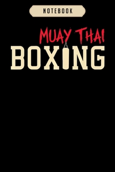 Paperback Notebook: Thai boxing muay thai journal-6x9(100 pages)Blank Lined Journal For kids, student, school, women, girls, boys, men, bi Book