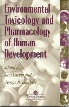 Hardcover Environmental Toxicology and Pharmacology of Human Development Book