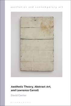 Paperback Aesthetic Theory, Abstract Art, and Lawrence Carroll Book