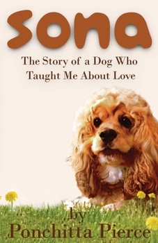 Paperback Sona: The Story of a Dog Who Taught Me About Love Book