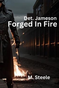 Paperback Detective Jameson: "Forged In Fire" Book