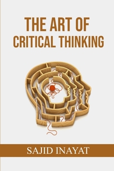 Paperback The Art Of Critical Thinking Book