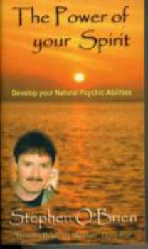 Paperback The Power of Your Spirit: Develop Your Natural Psychic Abilities Book