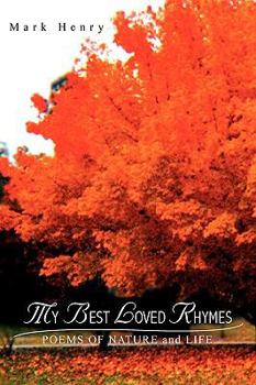 Hardcover My Best Loved Rhymes: Poems of Nature and Life Book
