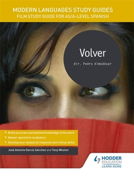 Paperback Volver: Film Study Guide for As/A-level Spanish (English and Spanish Edition) Book