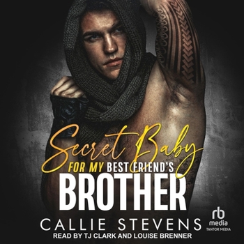 Secret Baby For My Best Friend's Brother: A Second Chance Romance (The Spades Brothers) - Book #3 of the Spades Brothers