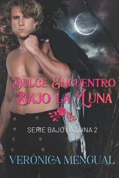 Paperback Dulce encuentro bajo la luna [Spanish] Book