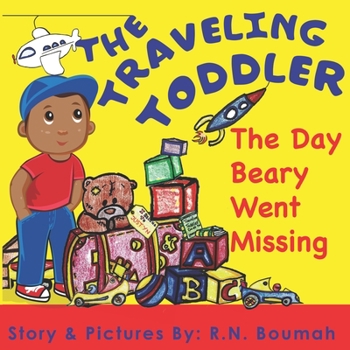 Paperback The Traveling Toddler: The Day Beary Went Missing Book