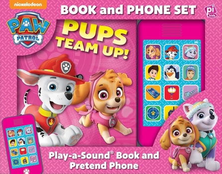 Board book Nickelodeon Paw Patrol: Pups Team Up! Book and Pretend Phone Sound Book Set: Play-A-Sound Phone and Storybook Set [With Play-A-Sound Phone and Battery Book