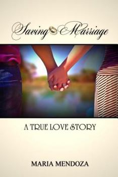 Paperback Saving Marriage: A True Love Story Book