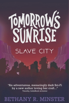 Paperback Tomorrows Sunrise Series: Slave City: Slave City Book