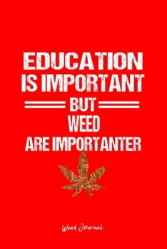 Weed Journal: Weed Education Marijuana Humor Funny Christmas Gift - Red Dotted Dot Grid Bullet Notebook - Diary, Planner, Gratitude, Writing, Goal, Log Journal - 6x9 120 pages
