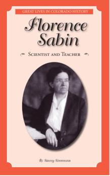 Paperback Florence Sabin: Scientist and Teacher (Great Lives in Colorado History) (English and Spanish Edition) Book
