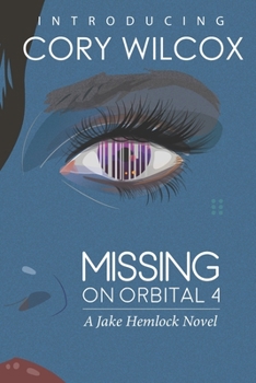 Paperback Missing on Orbital 4: A Jake Hemlock Adventure Book