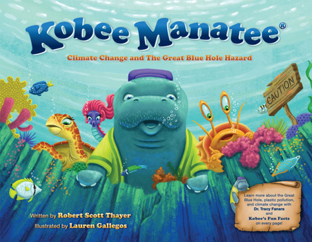 Hardcover Kobee Manatee: Climate Change and the Great Blue Hole Hazard Book
