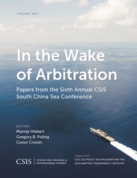 Paperback In the Wake of Arbitration: Papers from the Sixth Annual CSIS South China Sea Conference Book