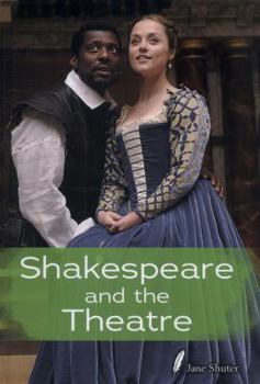 Hardcover Shakespeare and the Theatre (Shakespeare Alive) Book