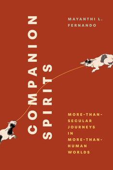 Companion Spirits: More-Than-Secular Journeys in More-Than-Human Worlds