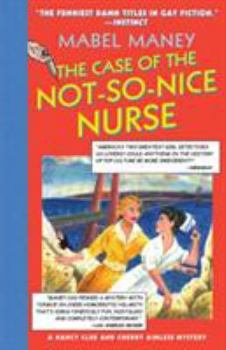 The Case of the Not-So-Nice Nurse: A Nancy Clue and Cherry Aimless Mystery - Book #1 of the Nancy Clue & Cherry Aimless