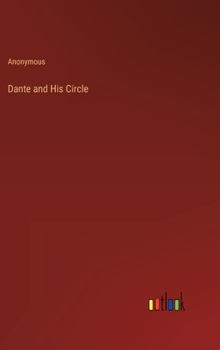 Hardcover Dante and His Circle Book