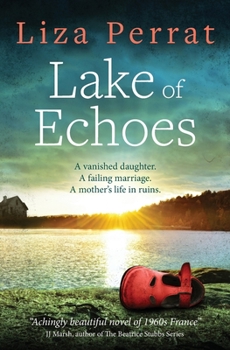 Paperback Lake of Echoes: A Novel of 1960s France Book