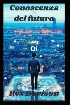 Paperback Conoscenza del futuro [Italian] Book