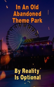 Paperback In An Old Abandoned Theme Park Book