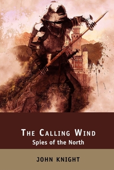 Paperback The Calling Wind: Spies of the North Book