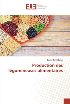 Paperback Production des légumineuses alimentaires [French] Book