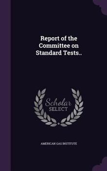 Hardcover Report of the Committee on Standard Tests.. Book