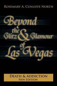 Paperback Beyond the Glitz & Glamour of Las Vegas: Death & Addiction Book