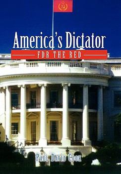 Hardcover America's Dictator: FDR the Red Book