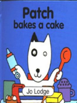 Hardcover Patch Bakes a Cake Book