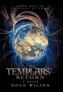 Hardcover The Templars' Return: Book One of Touched by Freia Book