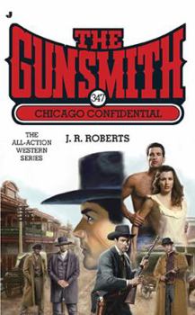 Chicago Confidential - Book #347 of the Gunsmith