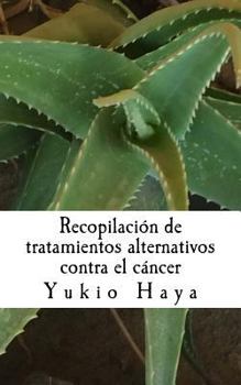 Recopilaci�n de Tratamientos Alternativos Contra El C�ncer