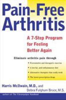 Paperback Pain-Free Arthritis: A 7-Step Plan for Feeling Better Again Book
