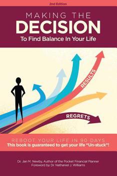 Paperback Making The Decision Reboot Your Life In 90 Days!: To Find Balance In Your Life Book