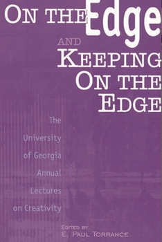 Paperback On the Edge and Keeping on the Edge: The University of Georgia Annual Lectures on Creativity Book
