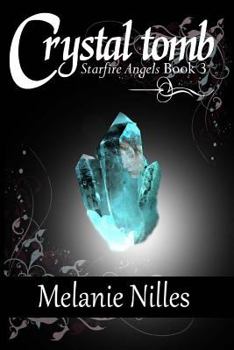 Paperback Crystal Tomb: Starfire Angels Book 3 Book