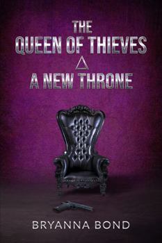 A New Throne - Book #1 of the Queen of Thieves