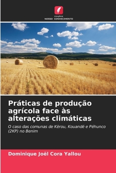 Paperback Práticas de produção agrícola face às alterações climáticas [Portuguese] Book