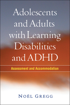Paperback Adolescents and Adults with Learning Disabilities and ADHD: Assessment and Accommodation Book